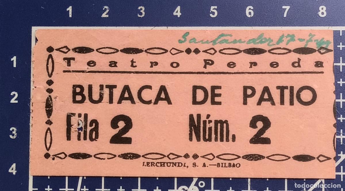 Cine: ENTRADA/TIQUET - TEATRO PEREDA - SANTANDER - 1949