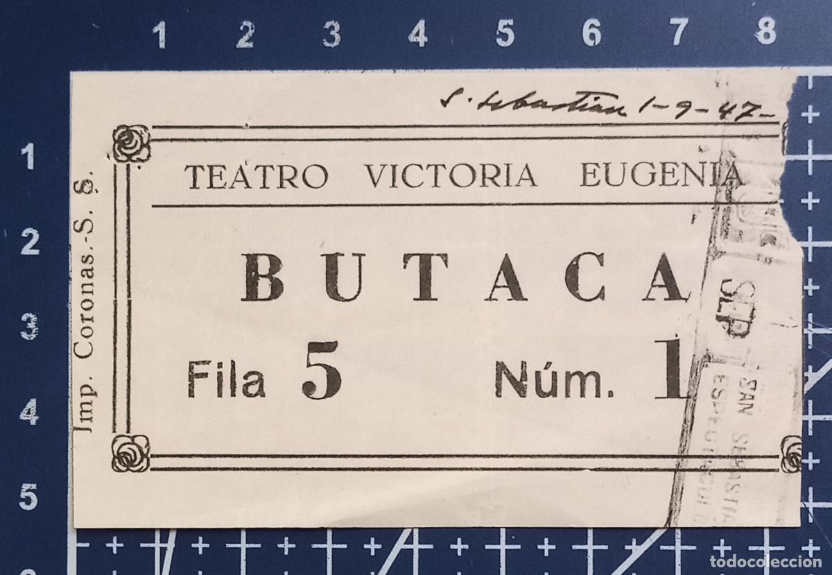 Kino: ENTRADA/TIQUET - TEATRO VICTORIA EUGENIA - SAN SEBASTIAN - 1947