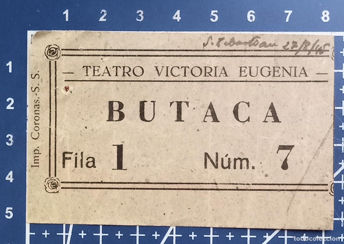 Cine: ENTRADA/TIQUET - TEATRO VICTORIA EUGENIA - SAN SEBASTIAN - 1945