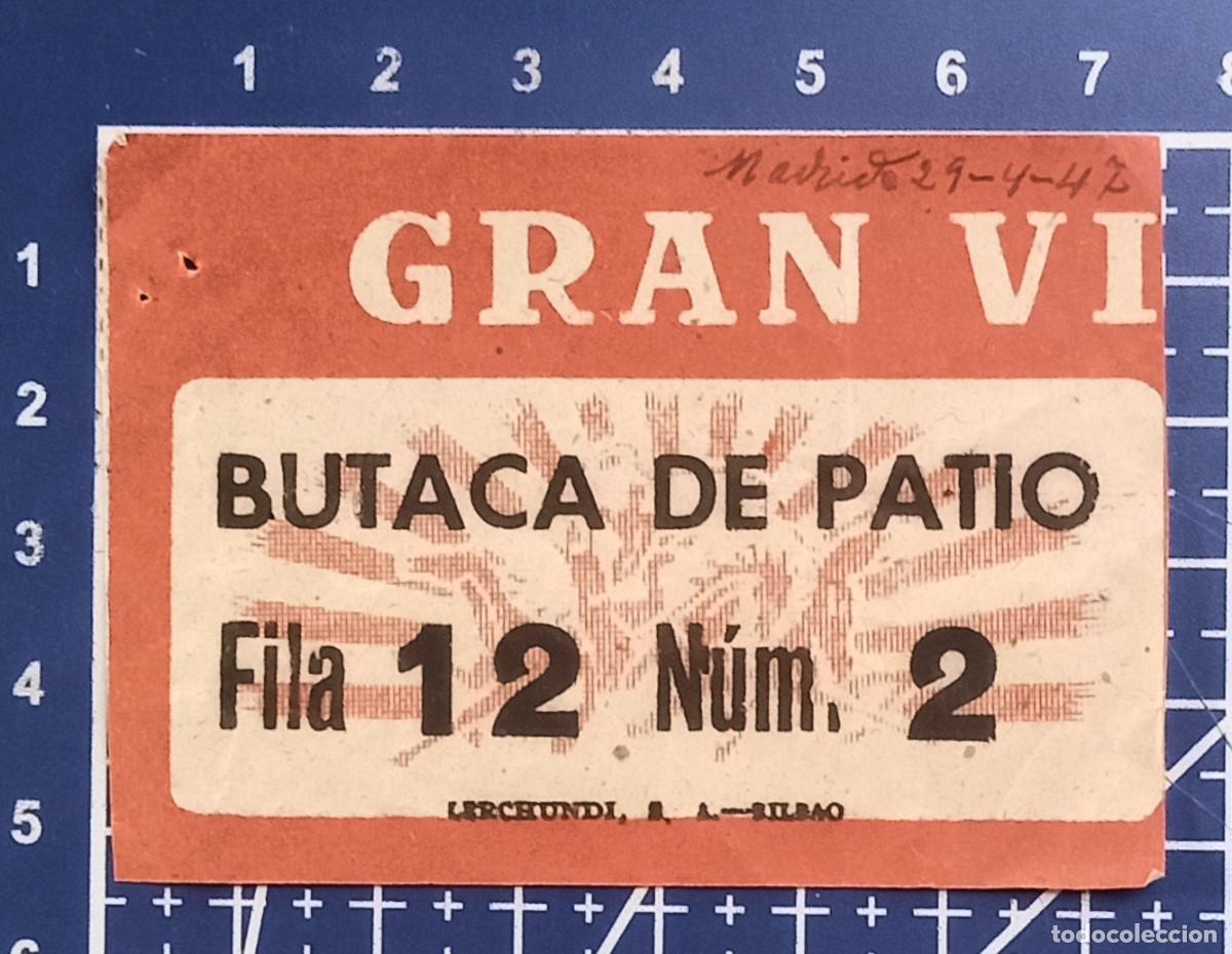 Cine: ENTRADA/TIQUET - GRAN VIA - MADRID - 1947