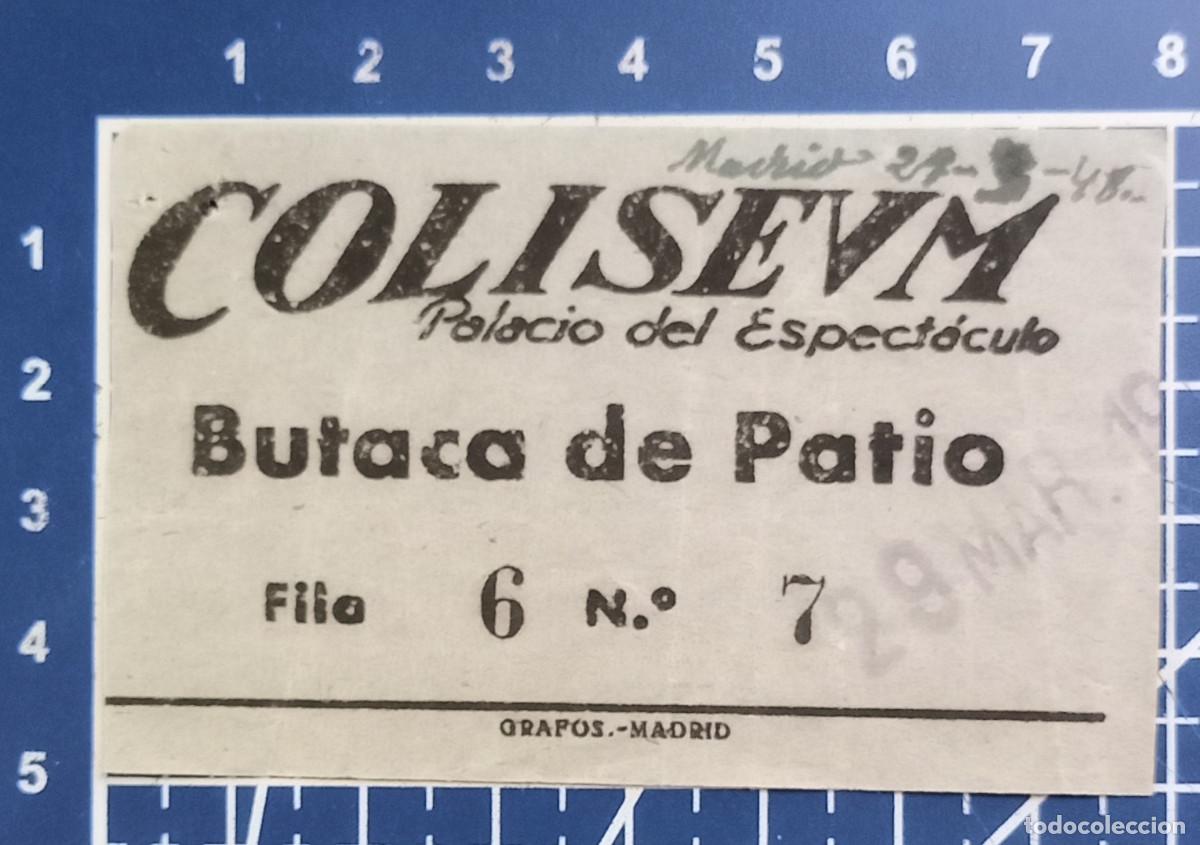 Cine: ENTRADA/TIQUET - COLISEVM PALACIO DEL ESPECT&Aacute;CULO - MADRID - 1948