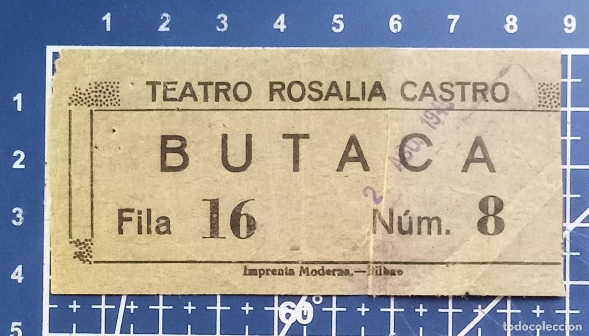 Cine: ENTRADA/TIQUET - TEATRO ROSALIA CASTRO - 1945