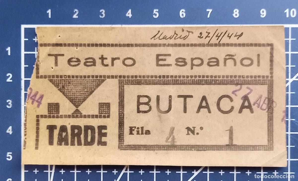 Cine: ENTRADA/TIQUET - TEATRO ESPA&Ntilde;OL - MADRID - 1944