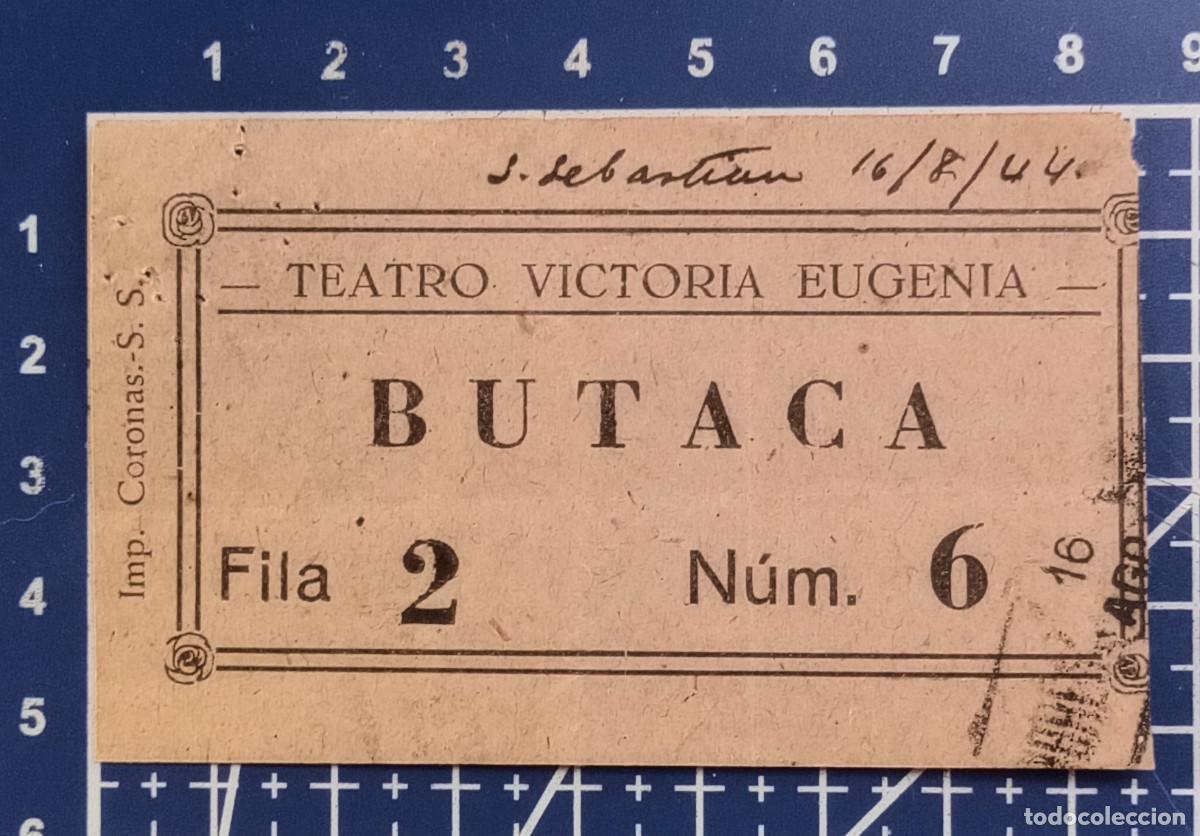 Cine: ENTRADA/TIQUET - TEATRO VICTORIA EUGENIA - SAN SEBASTIAN - 1944
