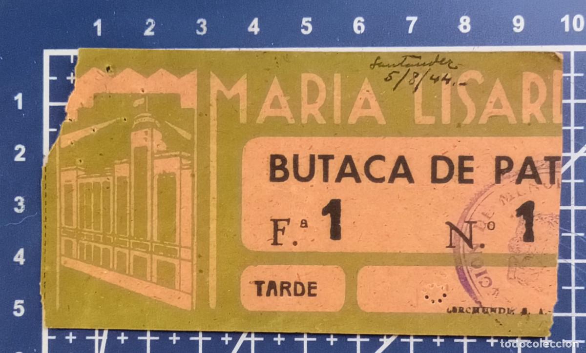 Cine: ENTRADA/TIQUET - MARIA LISARDA - SANTANDER - 1944