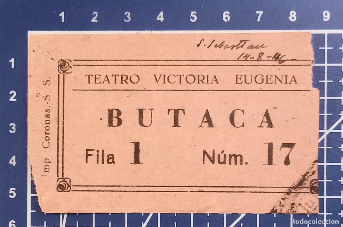 Cine: ENTRADA/TIQUET - TEATRO VICTORIA EUGENIA - SAN SEBASTIAN - 1946