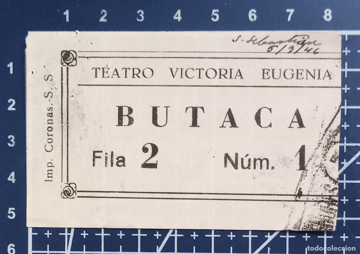 Cine: ENTRADA/TIQUET - TEATRO VICTORIA EUGENIA - SAN SEBASTIAN - 1946