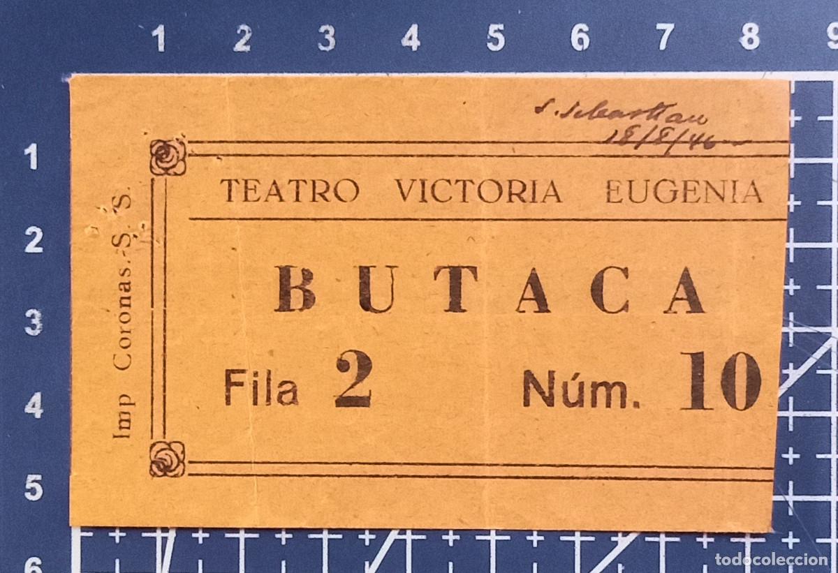 Cine: ENTRADA/TIQUET - TEATRO VICTORIA EUGENIA - SAN SEBASTIAN - 1946