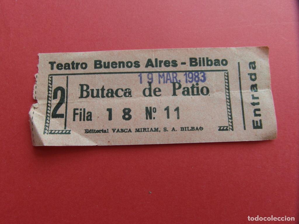 Cinema: ENTRADA TEATRO BUENOS AIRES BILBAO 19 MARZO 1983