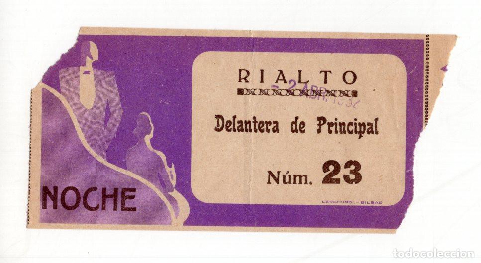 Cinema: ENTRADA CINE RIALTO MADRID. FUNCI&Oacute;N NOCHE: 2 DE ABRIL DE 1932. DELANTERA PRINCIPAL N&ordm;23.