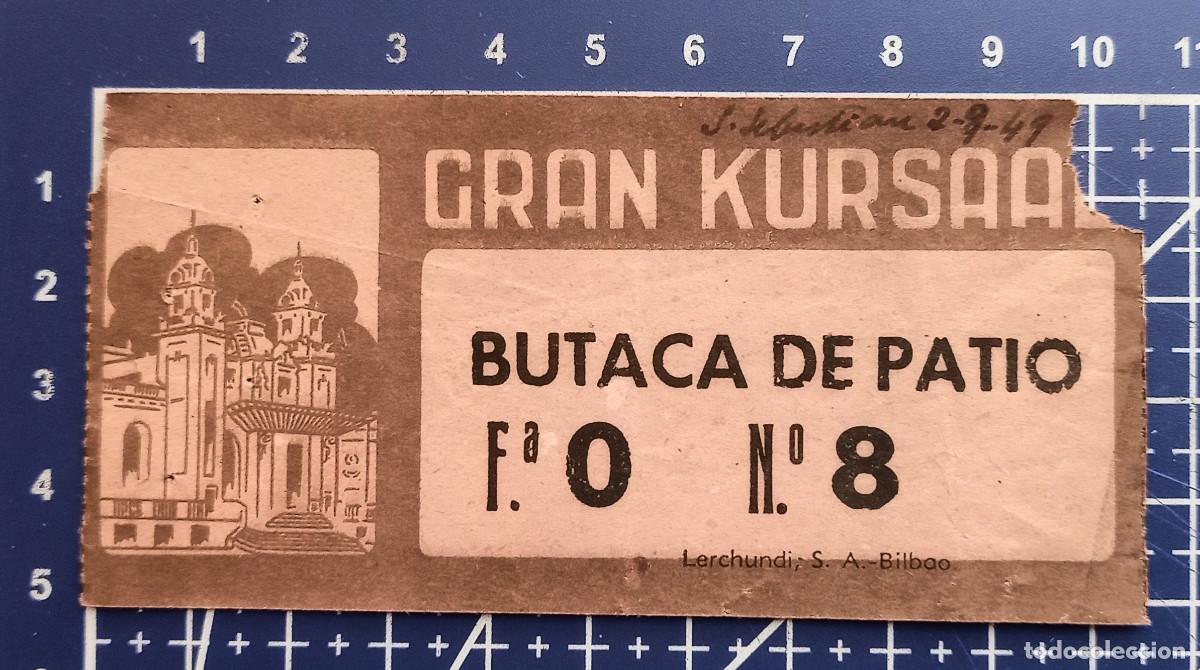 Cine: ENTRADA/TIQUET - GRAN KURSAAL - SAN SEBASTIAN - 1949