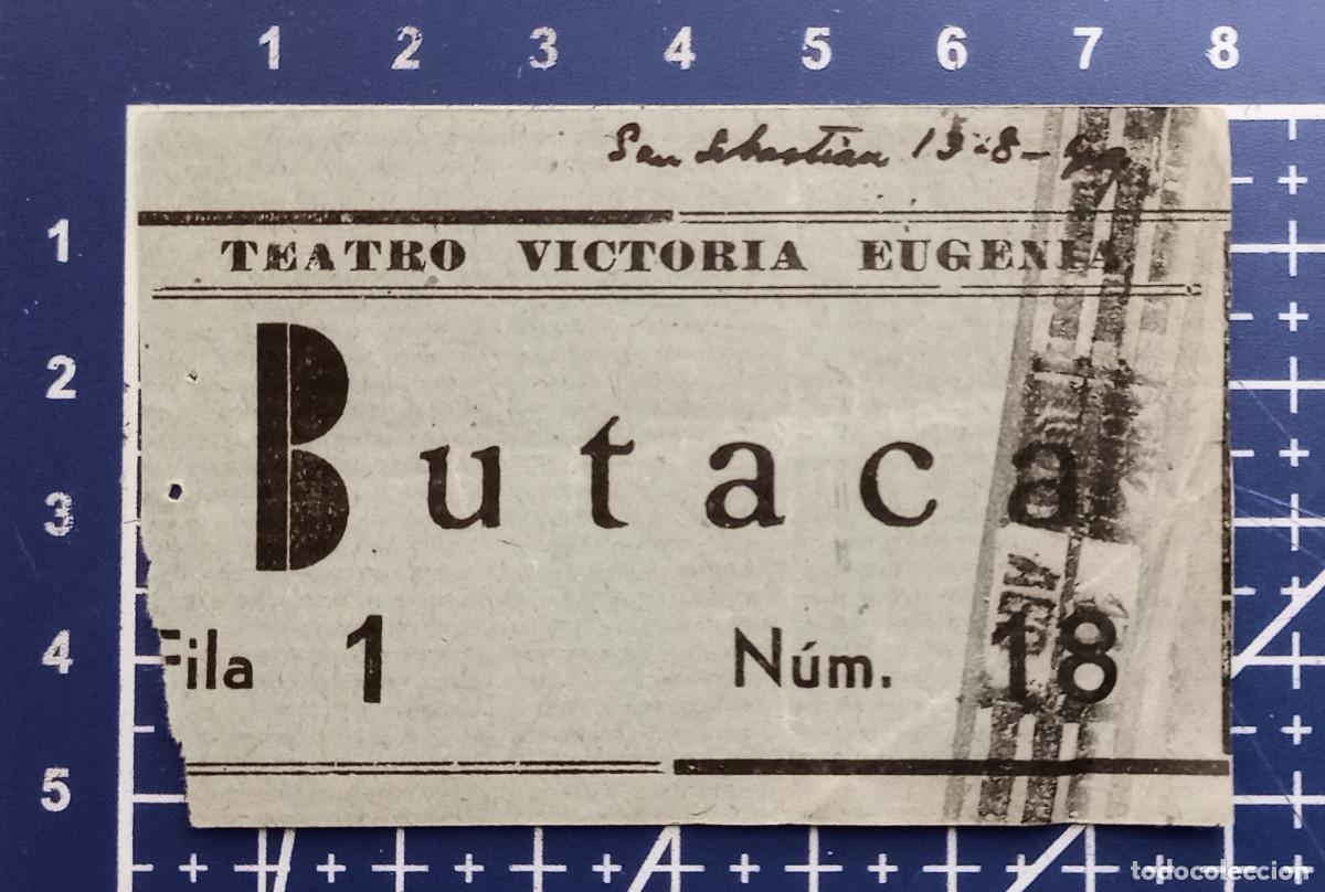 Cine: ENTRADA/TIQUET - TEATRO VICTORIA EUGENIA - SAN SEBASTIAN - 1949