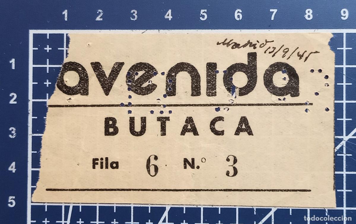 Cine: ENTRADA/TIQUET - AVENIDA - MADRID - 1945