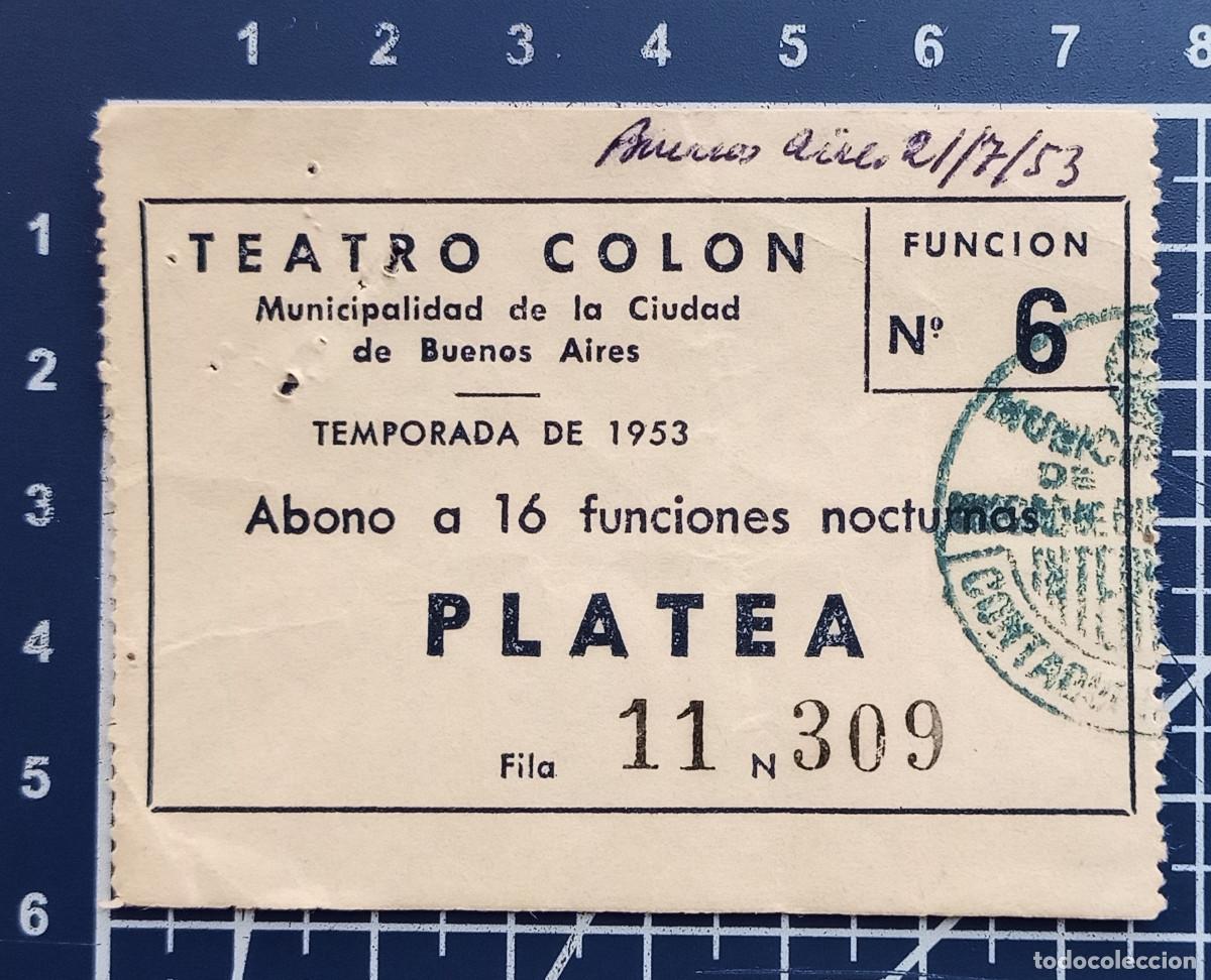 Cine: ENTRADA/TIQUET - TEATRO COL&Oacute;N - BUENOS AIRES - 1953