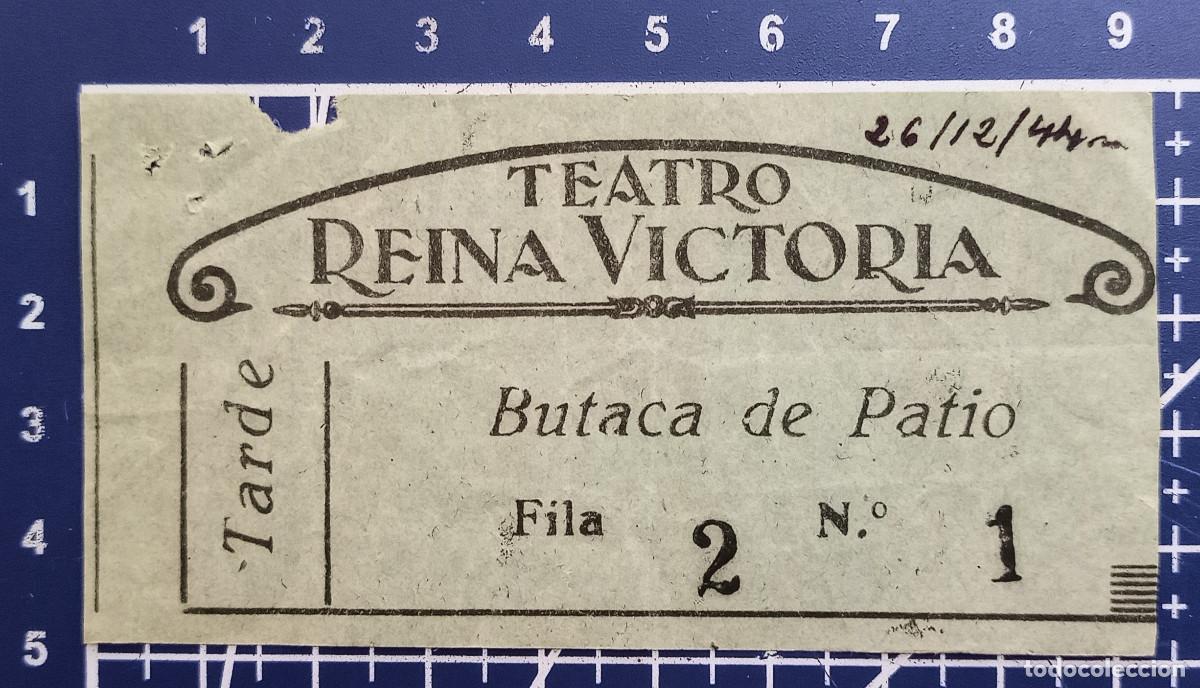 Cine: ENTRADA/TIQUET - TEATRO REINA VICTORIA - 1944