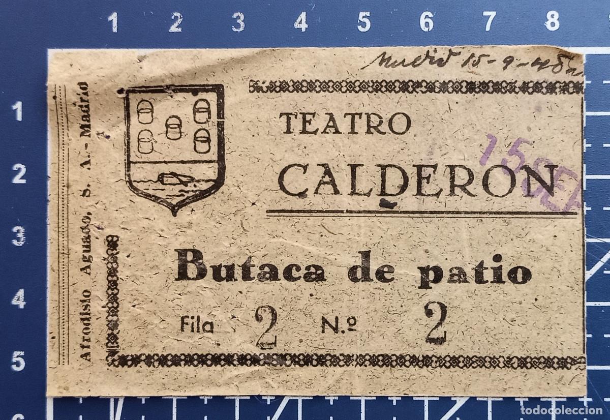 Cine: ENTRADA/TIQUET - TEATRO CALDER&Oacute;N - MADRID - 1948