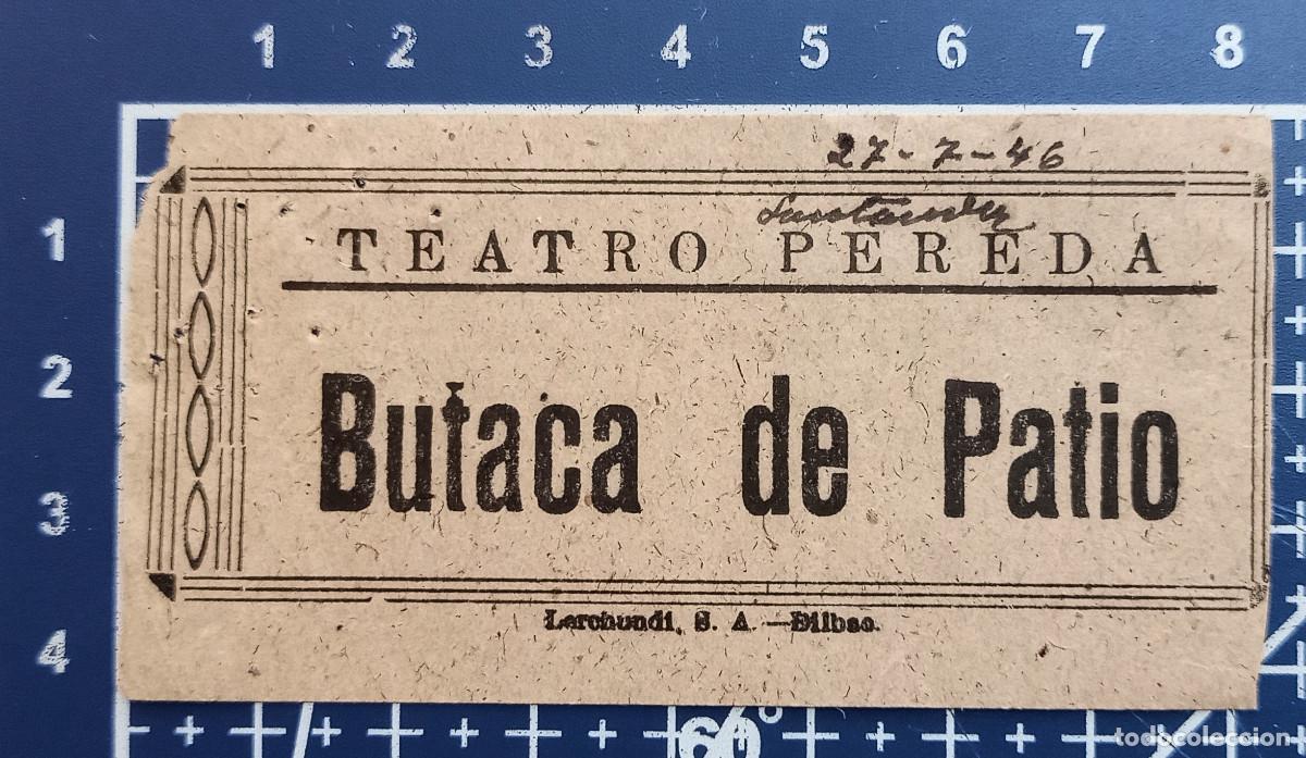 Cine: ENTRADA/TIQUET - TEATRO PEREDA - SANTANDER - 1946