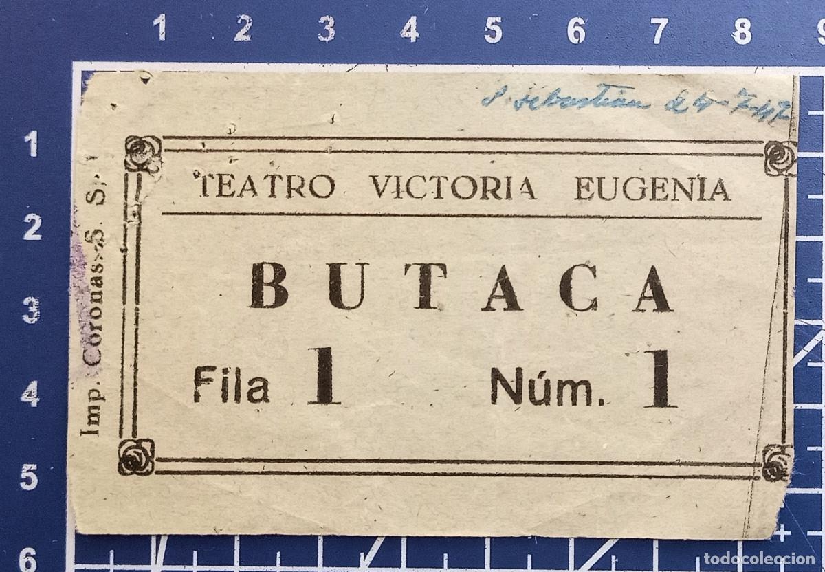 Cine: ENTRADA/TIQUET - TEATRO VICTORIA EUGENIA - SAN SEBASTIAN - 1947