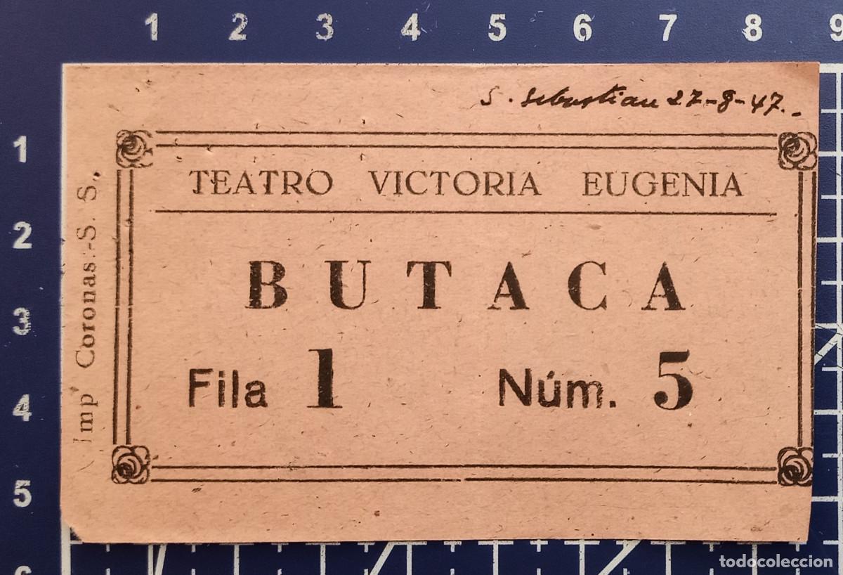 Cine: ENTRADA/TIQUET - TEATRO VICTORIA EUGENIA - SAN SEBASTIAN - 1947