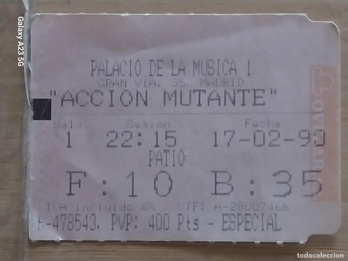 Cine: ACCION MUTANTE ENTRADA CINE 17 FEB 1990 BUTACA 35 ORIGINAL 5.5X4CMS