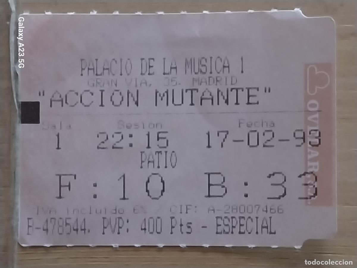 Cine: ACCION MUTANTE ENTRADA CINE 17 FEB 1990 BUTACA 33 ORIGINAL 5.5X4CMS