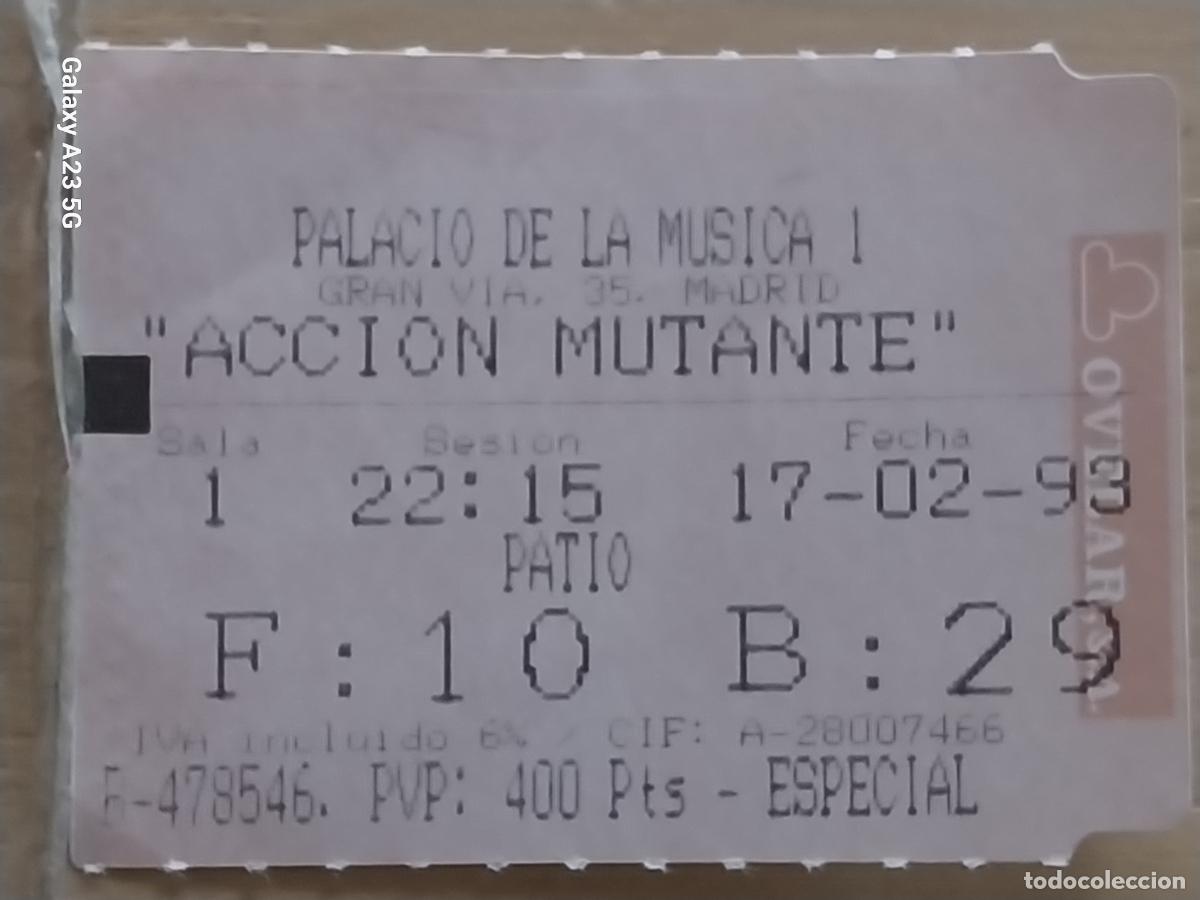Cine: ACCION MUTANTE ENTRADA CINE 17 FEB 1993 BUTACA 29 ORIGINAL 5.5X4CMS