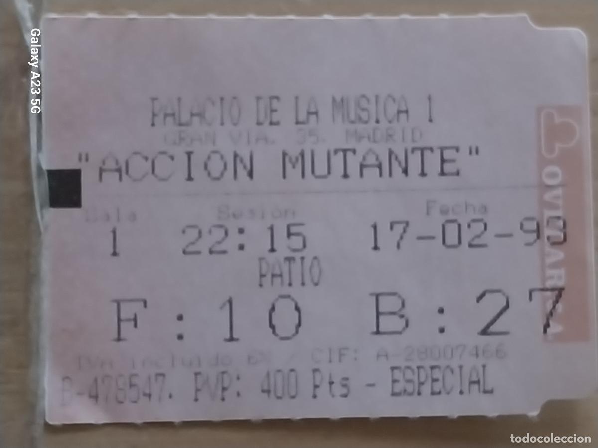 Cinema: ACCION MUTANTE ENTRADA CINE PALACIO DE LA MUSICA 17 FEB 1993 BUTACA 27 ORIGINAL 5.5X4CMS