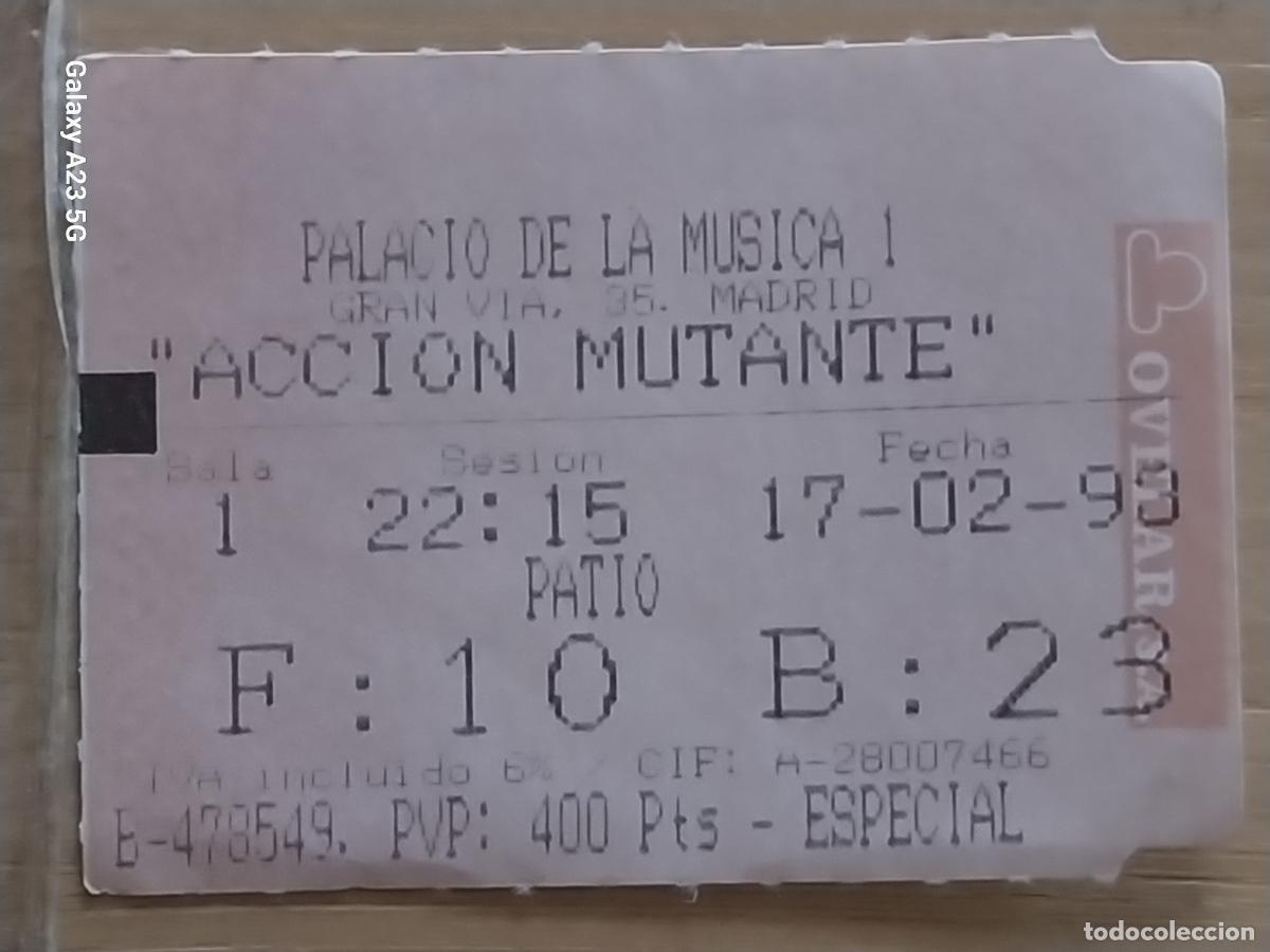 Cinema: ACCION MUTANTE ENTRADA CINE PALACIO DE LA MUSICA 17 FEB 1993 BUTACA 23 ORIGINAL 5.5X4CMS