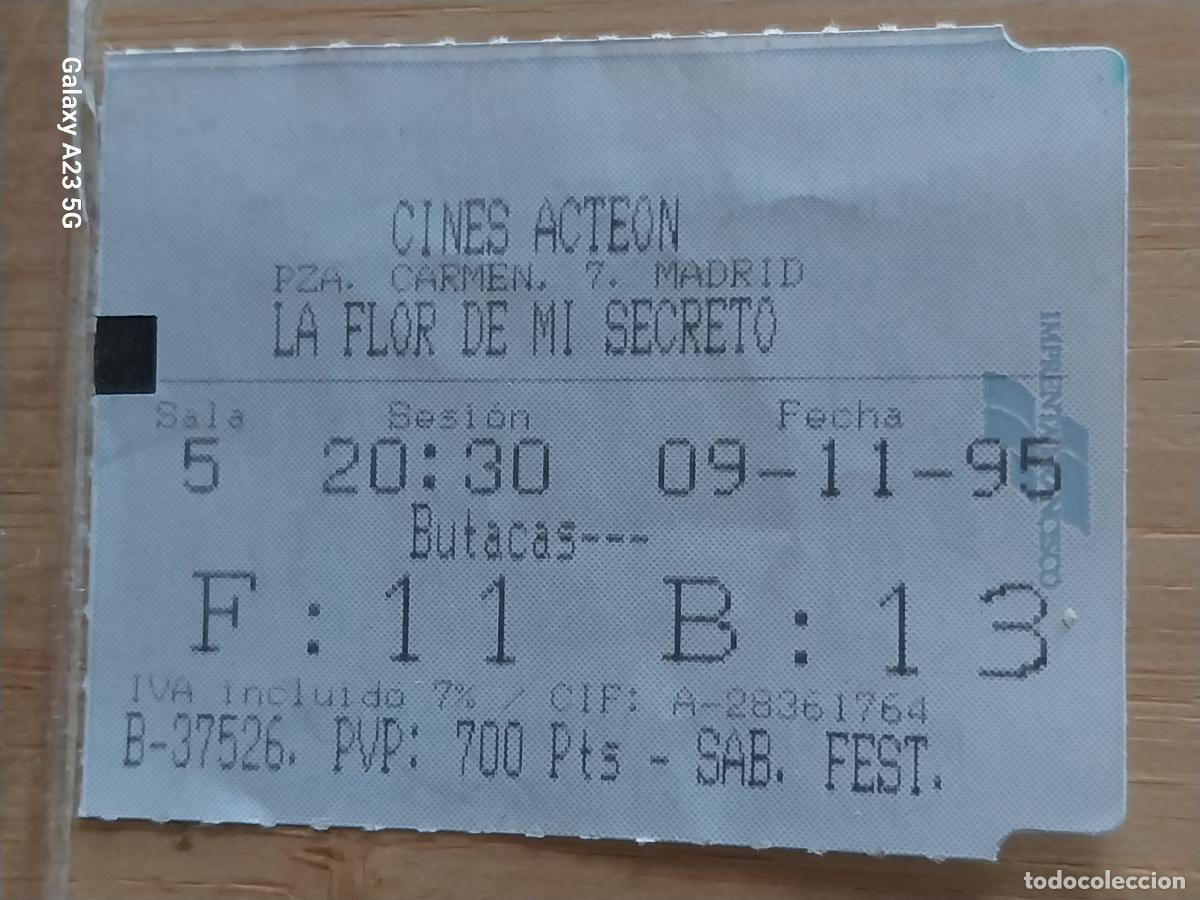 Cinema: LA FLOR DE MI SECRETO ENTRADA CINE ACTEON 9 NOVIEMBRE 1995 B 13 * ORIGINAL 5.5X4CMS