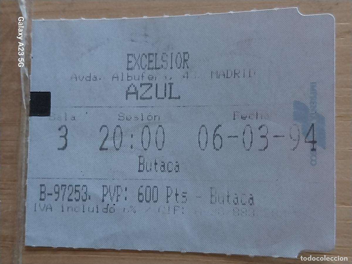 Cine: AZUL ** ENTRADA CINE EXCELSIOR 6 MARZO 1994 ORIGINAL 5.5X4CMS