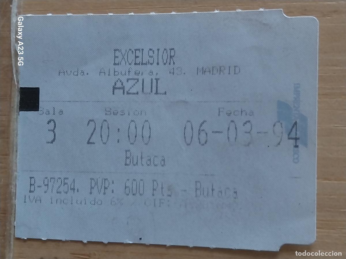 Cine: AZUL * ENTRADA CINE EXCELSIOR 6 MARZO 1994 ORIGINAL 5.5X4CMS