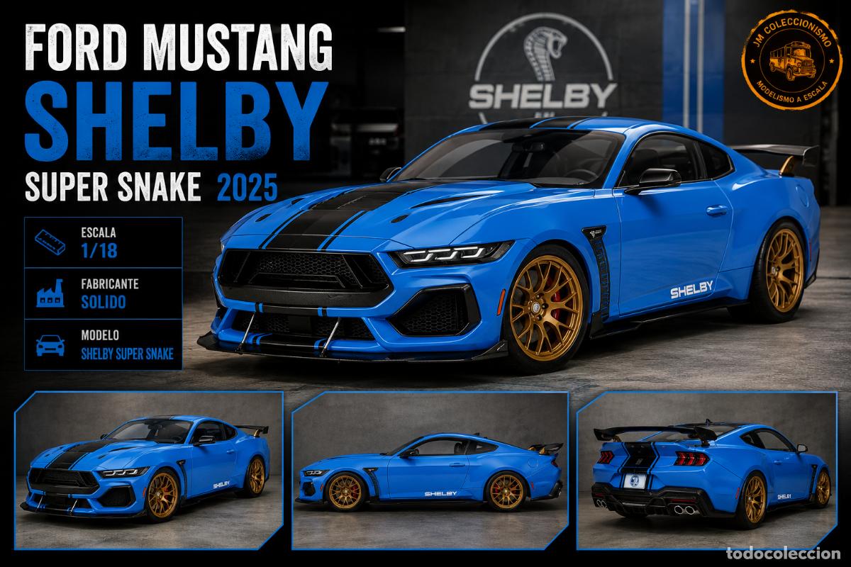 Voitures &agrave; l'&eacute;chelle: Ford Mustang Shelby Super Snake 2025