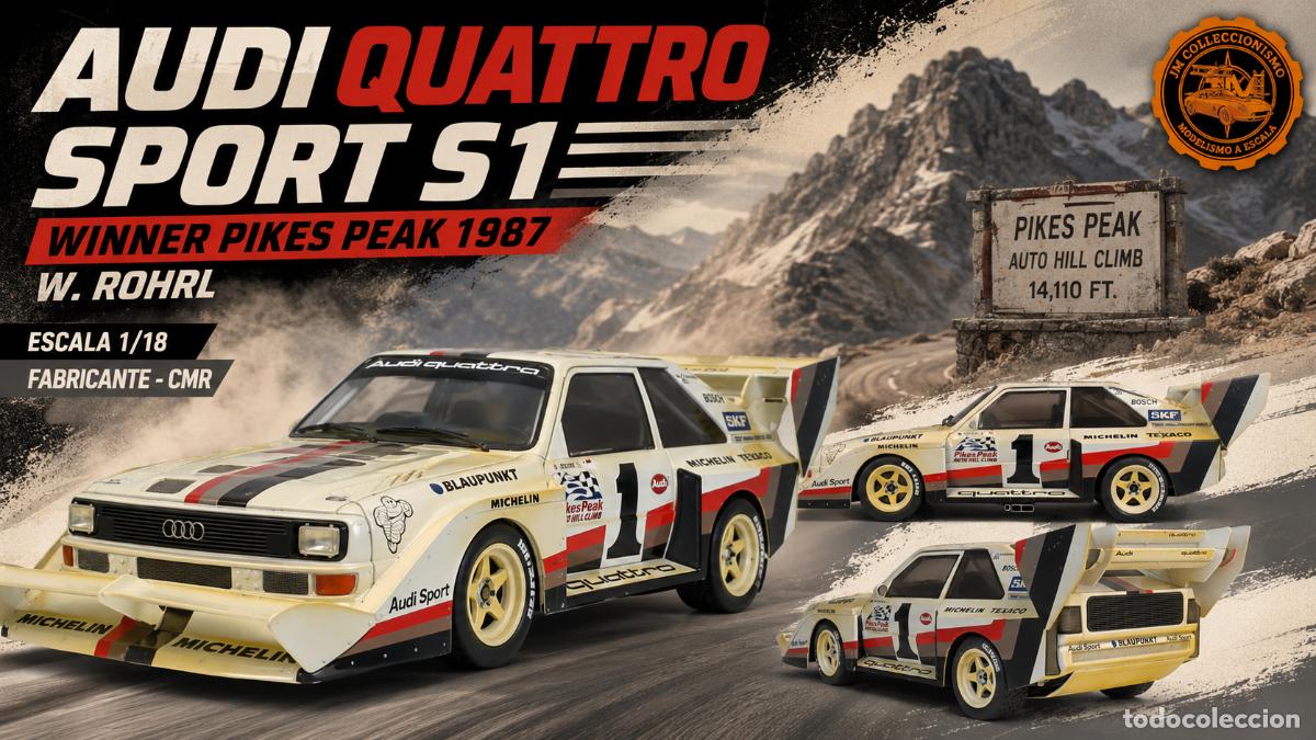 Coches a escala: Audi Quattro Sport S1 Winner Pikes Peak 1987 - W. Rohrl