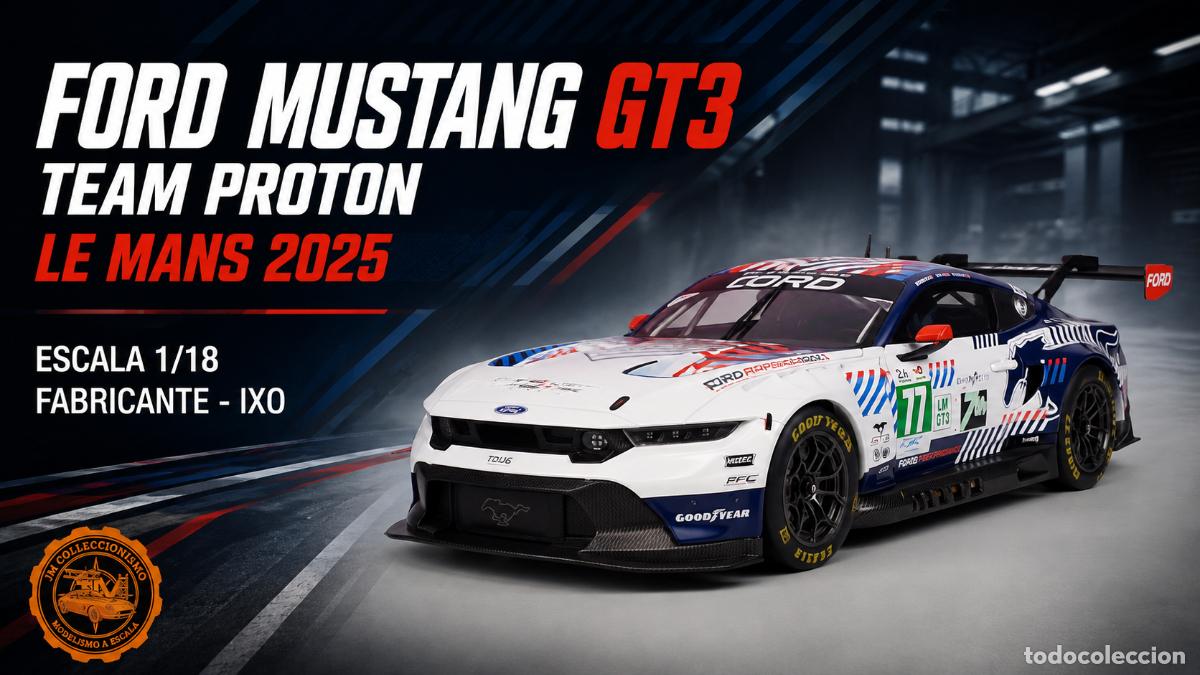 Coches a escala: Ford Mustang GT3 Team Proton Le Mans 2025