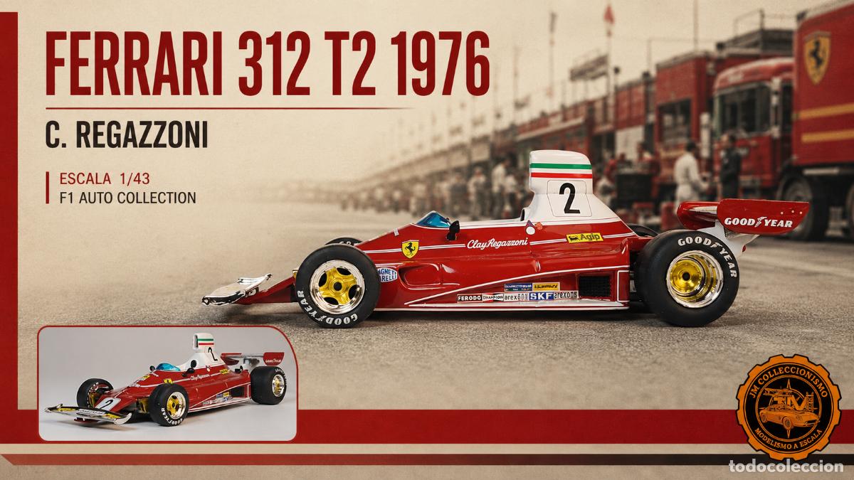 Coches a escala: Ferrari 312 T2 1976 - C. Regazzoni