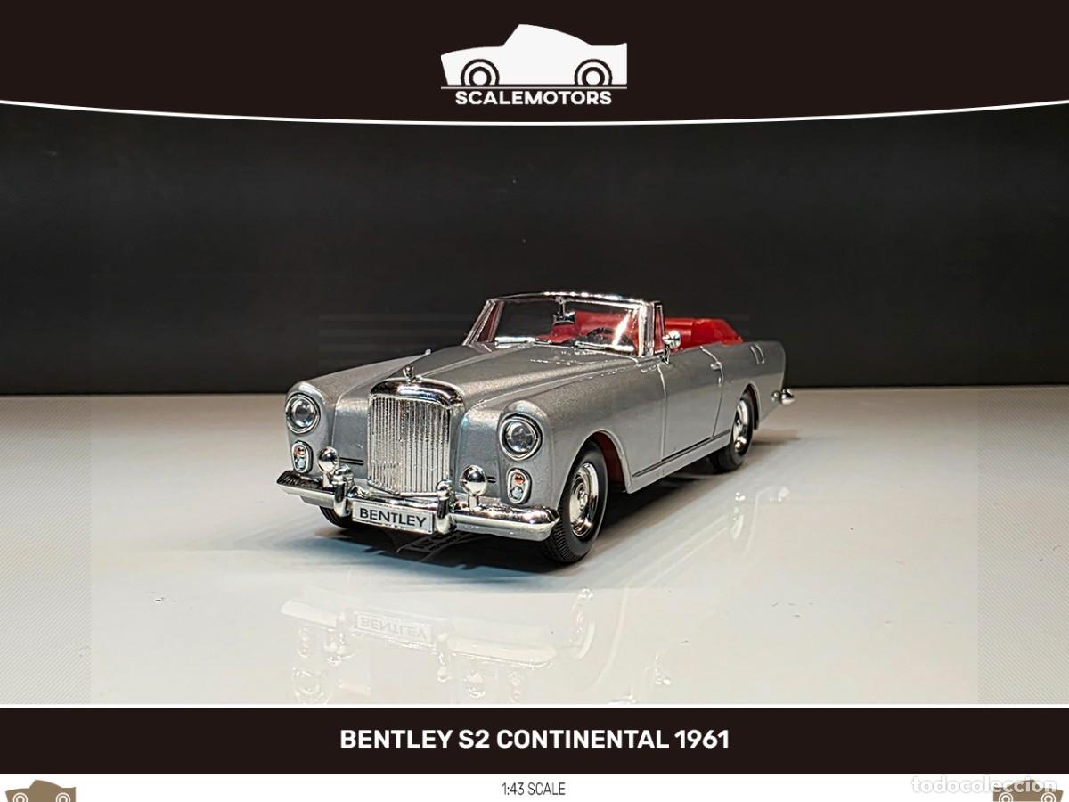 Coches a escala: 1:43 Bentley S2 Continental 1961