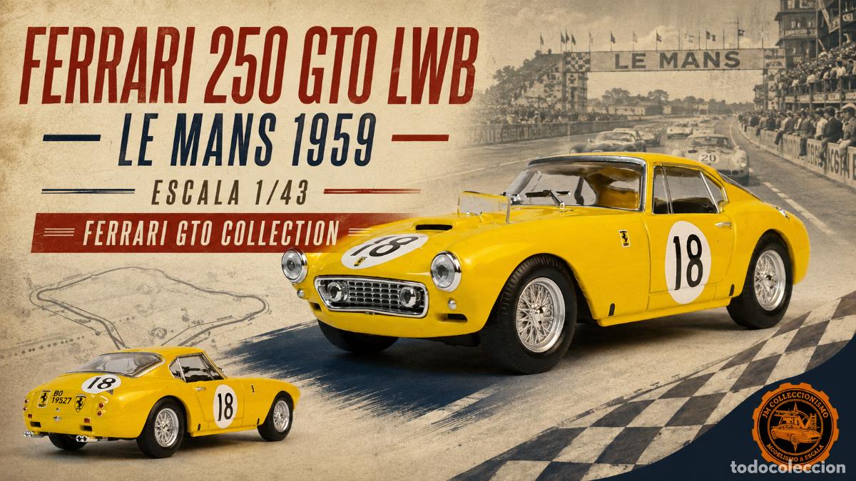 Coches a escala: Ferrari 250 GTO LWB Le Mans 1959