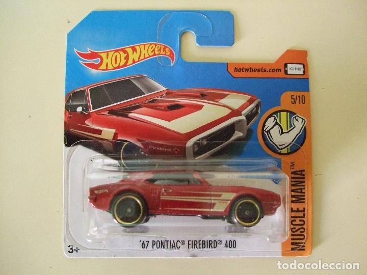 Carros em escala Hot Wheels: &acute;67 PONTIAC FIREBIRD 400 1967 - HOT WHEELS MATTEL MUSCLE MANIA 2017 ESCALA 1:64 - COCHE MINIATURA