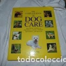 Coches: COMPLETE BOOK OF DOG CARE. Lote 283168883