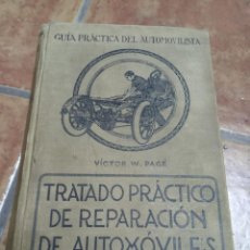 Auto: TRATADO PRÁCTICO DE REPARACION DE AUTOMOVILES - 1925 - VÍCTOR W. PAGÉ - EDITORIAL LABOR