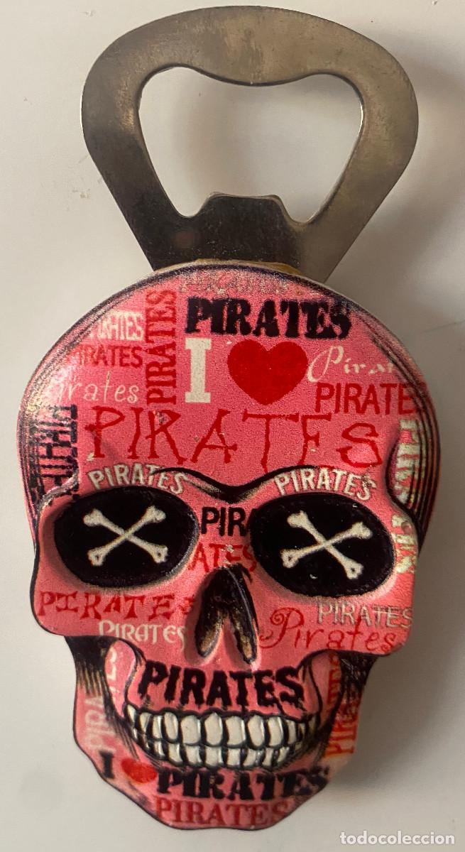 Abrebotellas y sacacorchos de colecci&oacute;n: Im&aacute;n para el frigor&iacute;fico / abridor de botellas. Calavera, I Love Pirates. De resina y metal. Nuevo.