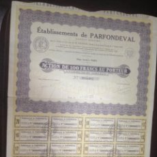 Coleccionismo Acciones Extranjeras: ACCION DE ESTABLECIMIENTOS DE PARFONDEVAL. S.A. FRANCIA. 1927.