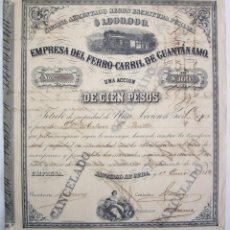 Coleccionismo Acciones Extranjeras: ACCION DE 100 PESOS DE LA EMPRESA DEL FERROCARRIL DE GUANTANAMO - SANTIAGO DE CUBA 1882