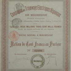 Coleccionismo Acciones Extranjeras: FRANCIA - TRANVÍAS: COMPAGNIE DES TRAMWAYS ELECTRIQUES RÉGIONAUX DE MAUBEUGE (1902). Lote 318143448