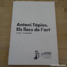 Arte: REVISTA DE ANTONI TAPIES.ELS LLOCS DE L’ART.2010.