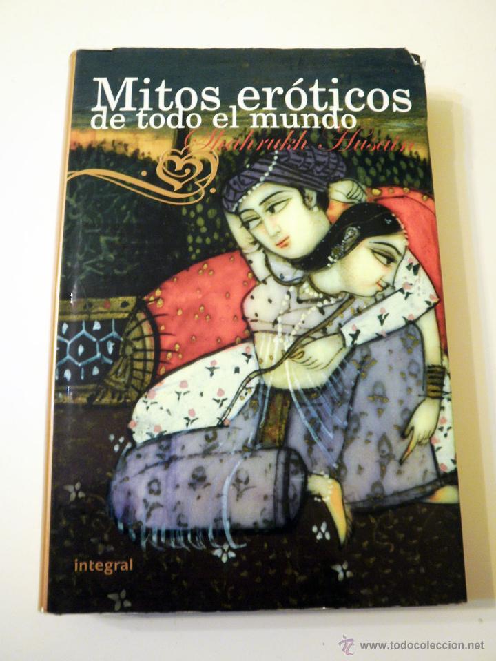 Libros: Mitos er&oacute;ticos de todo el mundo (recopilaci&oacute;n de Shahrukh Husain)