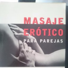 Libros: MASAJE EROTICO PARA PAREJAS - AÑO 2001 - CON 78 MASAJES ILUSTRADOS