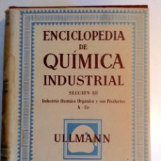 Libros: ENCICLOPEDIA DE QUIMICA INDUSTRIAL ULLMANN. TOMOS IV Y VI. ED. GUSTAVO GILI. 1952