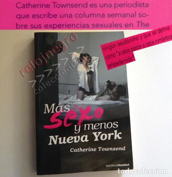 B&uuml;cher: M&Aacute;S SEXO Y MENOS NUEVA YORK LIBRO CATHERINE TOWNSEND PERIODISMO -EXPERIENCIA SEXUAL ZORR&Oacute;N ROM&Aacute;NTICA