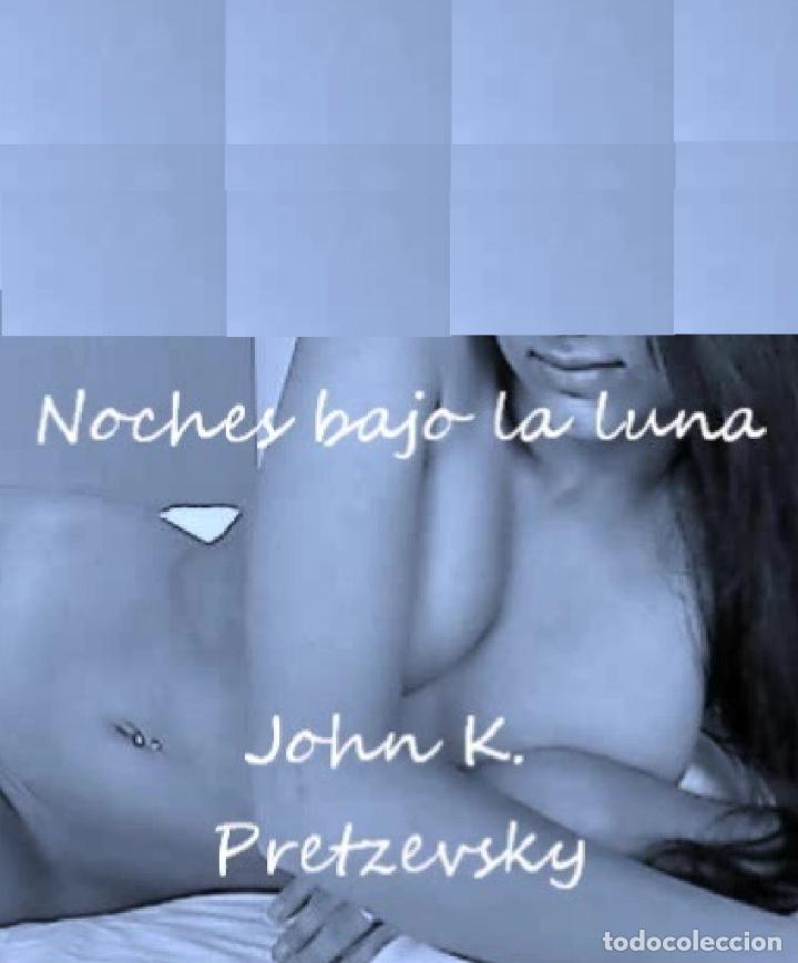 Libros: NOCHES BAJO LA LUNA -- NOVELA EROTICA